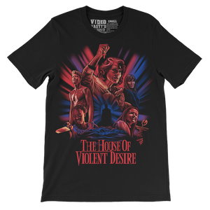 THE HOUSE OF VIOLENT DESIRE SHIRT