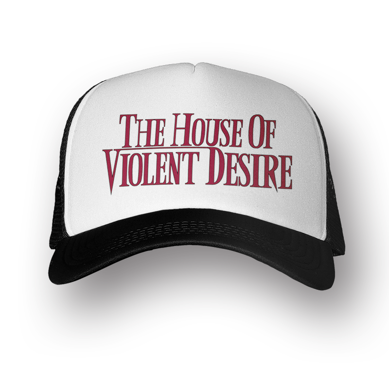 THE HOUSE OF VIOLENT DESIRE HAT